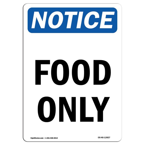 Signmission OSHA Notice, 7" Height, Food Only Sign, 7" X 5", Portrait OS-NS-D-57-V-12827 - main